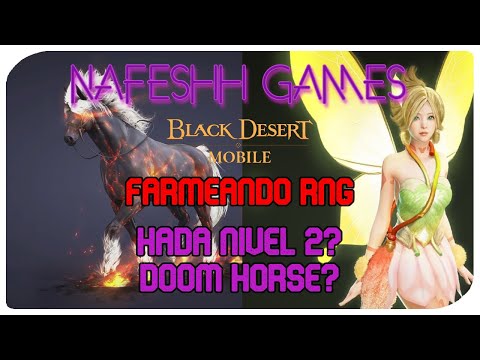 Black Desert Mobile - Farmeando RNG - Hada y Doom Horse