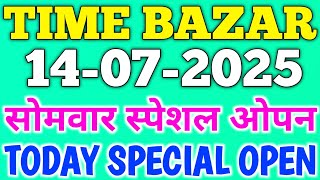 TIME BAZAR TODAY | 14/07/2025 | TIME BAZAR JODI PENAL 4 FIX OPEN TO CLOSE GAME CHART
