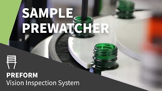 High-precision Preform Inspection & Measurement with the Sample-PreWatcher