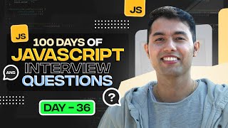 100 Days of JavaScript Coding Challenges || Day #36