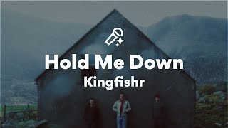 Kingfishr, Hold Me Down (Lyrics)
