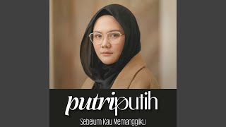 Sebelum Kau Memanggilku