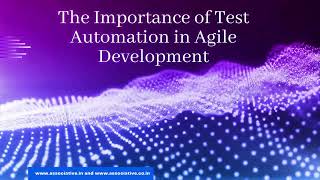The Importance of Test Automation in Agile Development