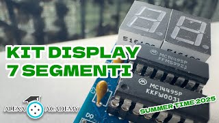Saldatura del kit con Display a 7 segmenti - SummerTime 2025