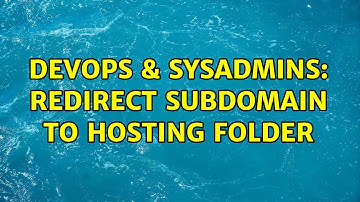 DevOps & SysAdmins: Redirect subdomain to hosting folder