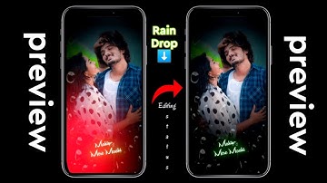 New Trending Rain Drops Effect Full Screen Whatsapp Status Video Editing Tutorial __ Text Animation