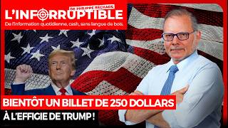 Bientôt un billet de 250 dollars à l’effigie de Trump !