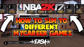HOW TO SIM TO DIFFERENT MYCAREER GAMES AFTER PATCH 11 *EASY* XBOX/PS4  | NBA 2K17