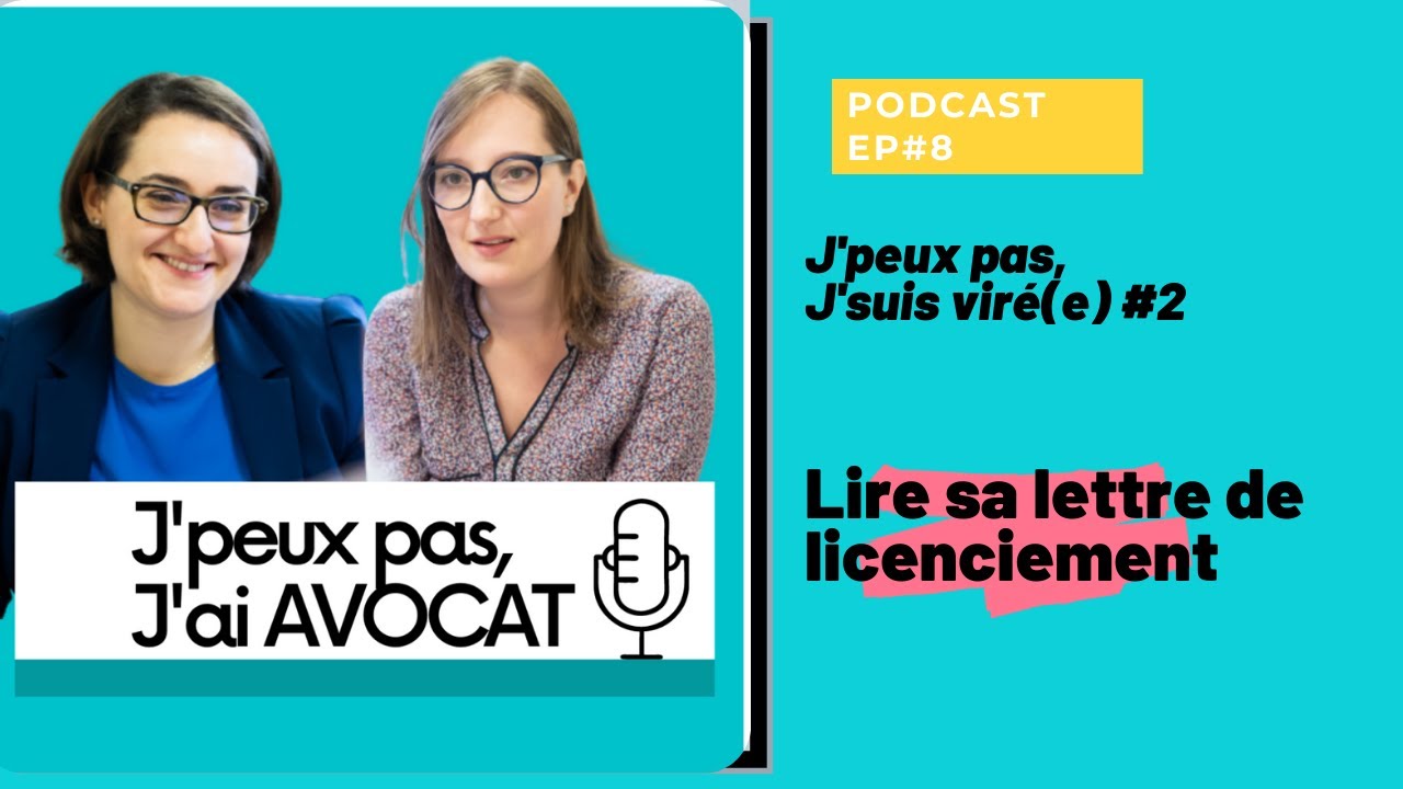 J'peux pas, j'suis viré(e) #2 - Lire sa lettre de licenciement