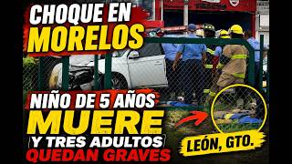 TRAGEDIA en León Muere Niño de 5 Años en Brutal Choque sobre Morelos Tres Adultos Graves
