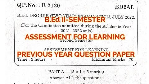TNTEU B.Ed II-SEMESTER: ASSESSMENT FOR LEARNING PREVIOUS YEAR QUESTION PAPER
