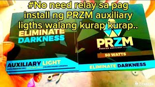 #PRZM auxiliary ligths ,no relay,no kurap kurap paano iinstall..