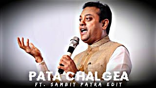 PATA CHALGEA - Sambit Patra Edit 🔥🚩