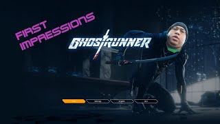 First Impressions! Ghostrunner