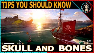 5 Tips you Should Know - Skull and Bones