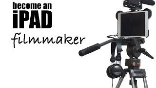 iPAD - become an iPAD/iphone filmmaker