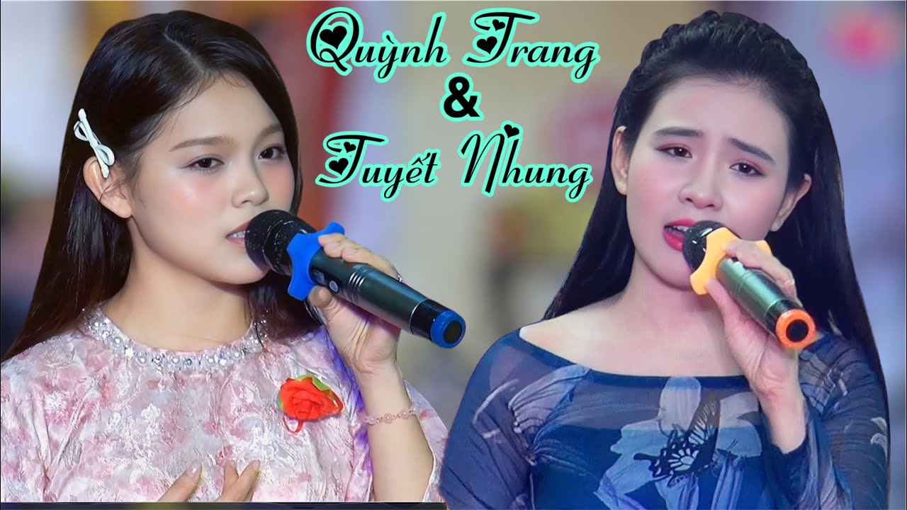 Hai Chị Em Quỳnh Trang Và Tuyết Nhung Ai Cũng Hát Hay Lại Còn Dễ Thương Nữa Khán Giả Ai Cũng Yêu Mến