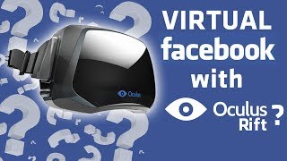 Oculus Rift bought by Facebook - WORLD'S FIRST Social Virtual Reality?  NEWS