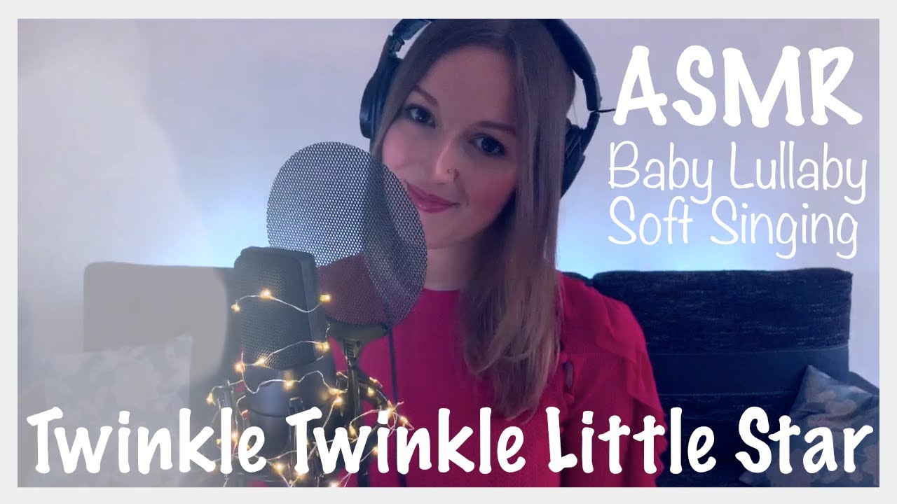 ASMR Singing & Humming Lullabies - Calming Sounds For Sleeping Baby - Twinkle, Twinkle Little