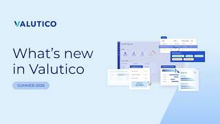 What's New in Valutico - Summer Release 2026