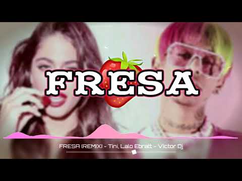 fresa-(remix)---tini,-lalo-ebratt---victor-dj