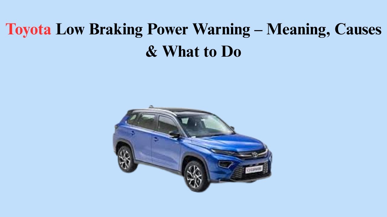 Toyota Low Braking Power Warning – Meaning, Causes & What to Do