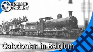 How the Caledonian Conquered Belgium's Railways - "Dunalastair" & 812's