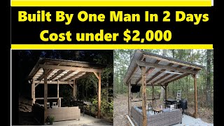 Outdoor Kitchen Gazebo Built in 2 Days, One Man
