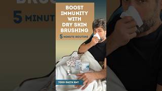Boost immunity with Dry Skin Brushing to Beat the Flu