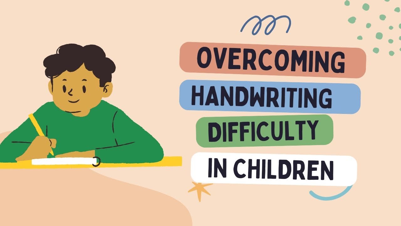 Overcoming Handwriting Difficulty In Children | Making Handwriting ...