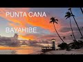 Punta Cana y Bayahibe