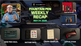 WEEKLY RECAP MAY 24. 2026 FEATURING LOTUS TITAN, NATAMI INKS AND CRENA PAPER SAMPLER