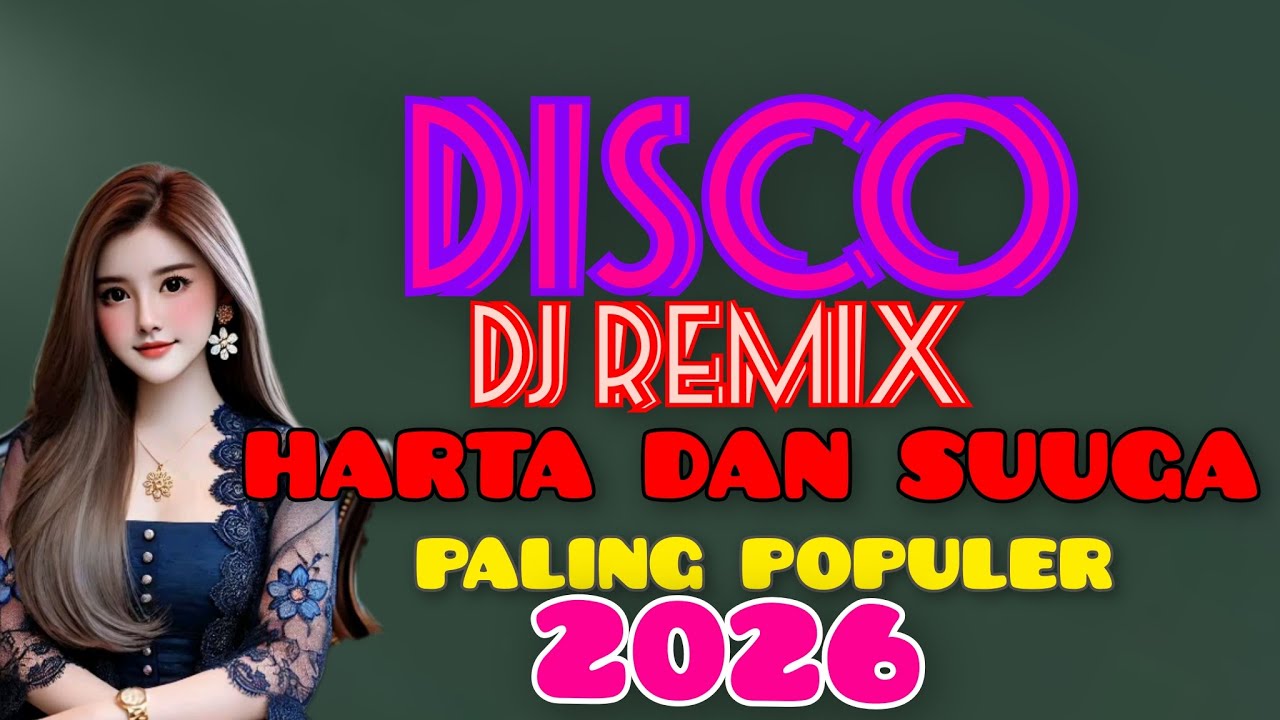 DISCO DJ REMIK TERBARU TERPOPULER HARTA DAN SURGA 2026 PALING LARIS DAN VIRAL