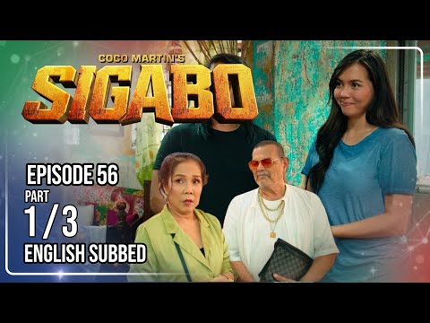 Coco Martin's Sigabo | Episode 56 (1/3) | September 7, 2026