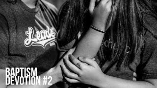 Ignite Baptism Devotion #2
