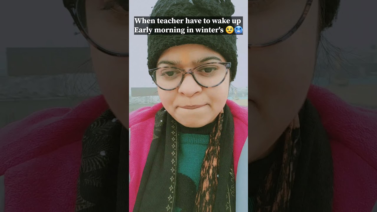 Teacher's life in winters is like🥹🥶 