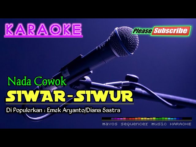 SIWAR SIWUR (Nada Cowok) -Emek Aryanto- KARAOKE class=