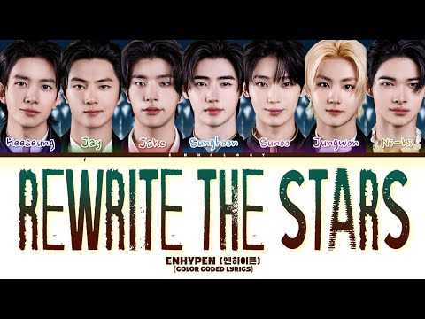AI COVER How Would ENHYPEN Sing Rewrite The Stars By Cover Of Yechan Jeon Color Coded Lyrics