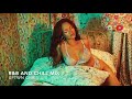 Sexy R&B and Chill Mix - Rihanna, The Weeknd, PARTYNEXTDOOR, Miguel, Summer Walker, HER, Tory Lanez