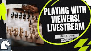 Playing with Viewers! Lichess.org #lichess
