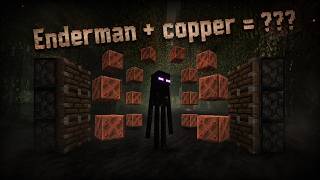 Enderman + copper = ???
