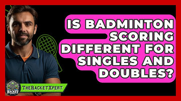 Is Badminton Scoring Different For Singles And Doubles? - The Racket Xpert