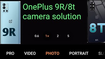 OnePlus 9R/8T Camera not working || camera solution