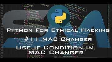 #11 Using if condition in MAC Changer || Python for Hacking || S.M. Security
