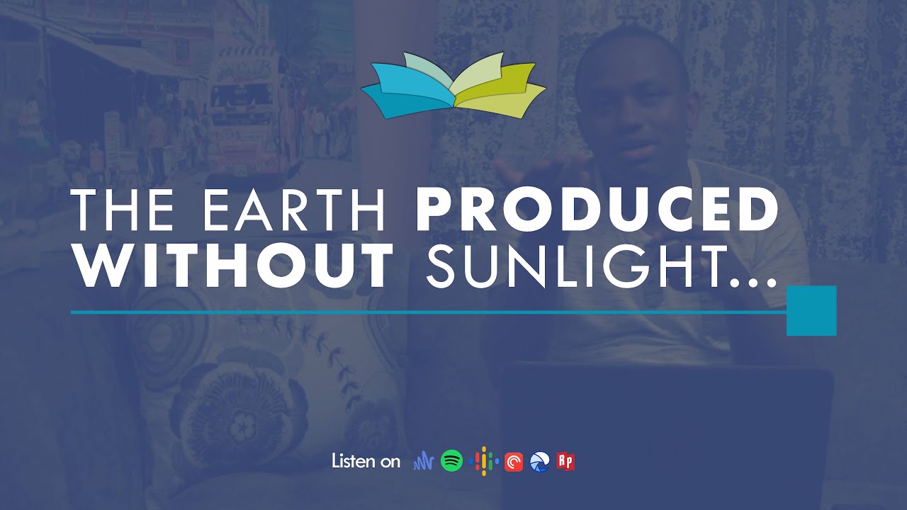 ScripChat Ep 6- The Earth PRODUCED without sunlight...