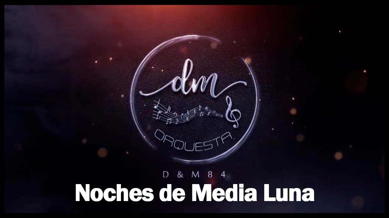 D&M Orquesta Noches de Media Luna Diveana YouTube
