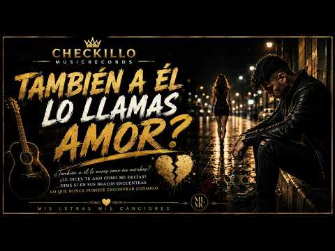 TAMBIEN A EL LO LLAMAS AMOR?
