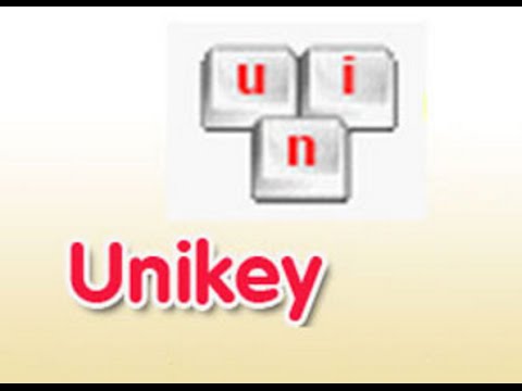 Cách Sử Dụng Unikey - Youtube