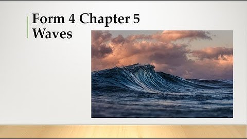 SPM 物理複習 KSSM課程 Form 4 Chapter 5 Waves