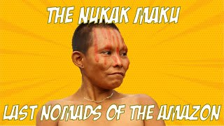 The Nukak Maku | The Last Nomadic Tribe Of South America
